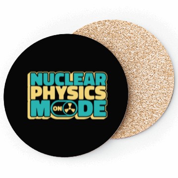 Discover Physics Physicist Nuclear Physics Coasters