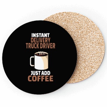 Discover Delivery Truck Driver Coffee Lover Gift Funny Coasters