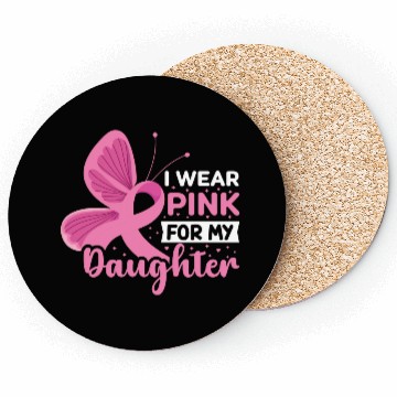 Discover I Wear Pink for My Daughter Breast Cancer Coasters