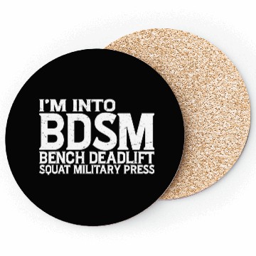 Discover Im Into BDSM Bench Squat Deadlift Military Press19 Coasters