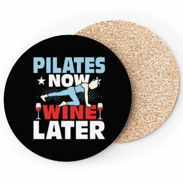 Discover Pilates Now Wine Later Exercise Fitness Coasters