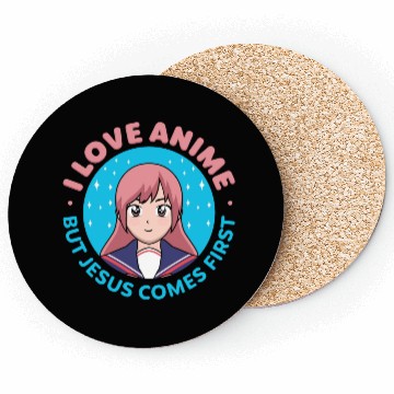 Discover I Love Anime But Jesus Comes First Coasters