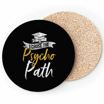 Discover I Chose Psycho Path Funny Psychology Graduation Coasters