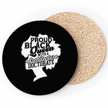 Discover Black Queen With Architecture Doctorate Phd Coasters