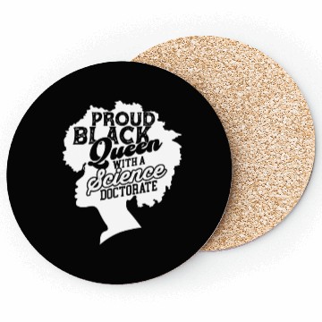 Discover Black Queen With Science Doctorate Phd Coasters