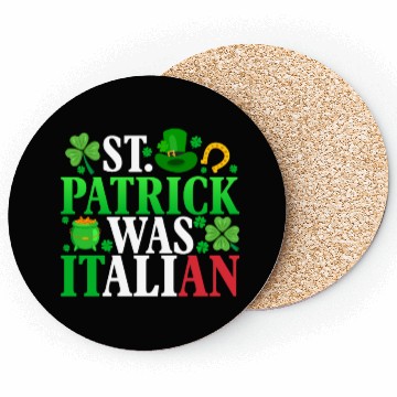 Discover Saint Patrick Was Italian St Patricks Day Funny Coasters
