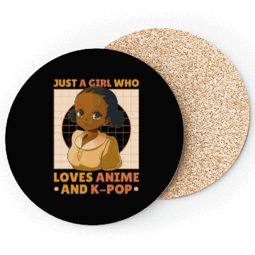 Discover just a Girl Who Loves Anime and K-POP Black Girl Coasters