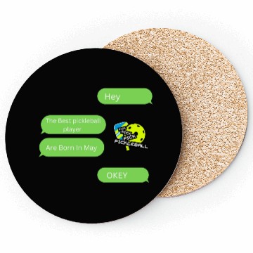 Discover The Best Pickleball Are Born In May Coasters