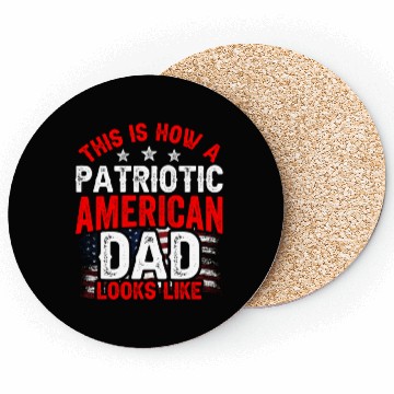 Discover This Is How A Patriotic American Dad Looks Like US Coasters