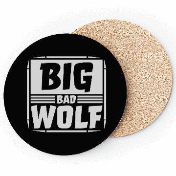 Discover big bad wolf quote Coasters