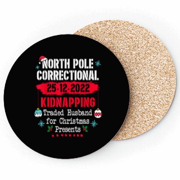 Discover North Pole Correctional Kidnapping Traded Husband Coasters