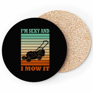 Discover I'm Sexy and I Mow It Lawn Mowing Gardening Lover Coasters