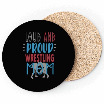 Discover Loud Proud Wrestling Mom Coasters