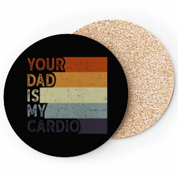 Discover Your Dad Is My Cardio Gym Exercise Humorous Coasters