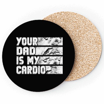 Discover Your Dad Is My Cardio Gym Exercise Humorous Coasters