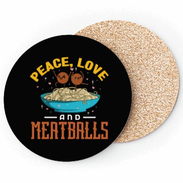 Discover Peace Love And Meatballs Coasters