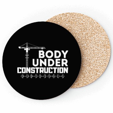 Discover Gym Quote - motivational quotes - Body Under Const Coasters