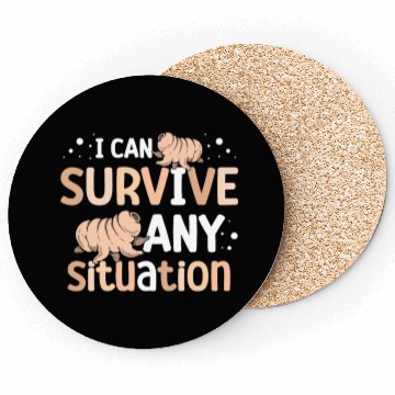 Discover I Can Survive Any Situation Science Tardigrade Coasters
