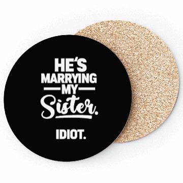 Discover He's Marrying My Sister. Idiot. Coasters