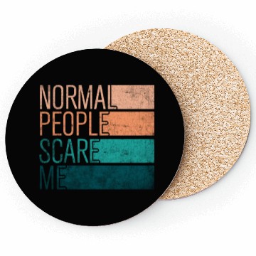 Discover Normal People Scare Me Coasters