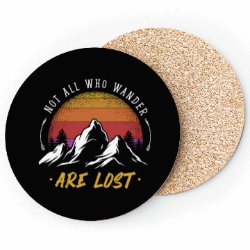 Discover Not all who Wander are Lost Coasters