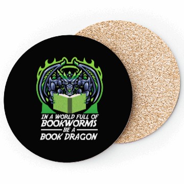 Discover In A World Full Of Bookworms Be A Book Dragon Coasters