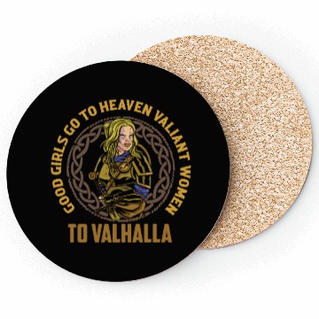 Discover Good Girls Go To Heaven Valiant Women To Valhalla Coasters