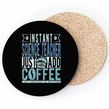 Discover Instant Science Teacher Just Add Coffee Coasters
