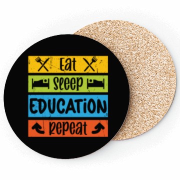 Discover Teacher eat sleep education repeat teachers school Coasters