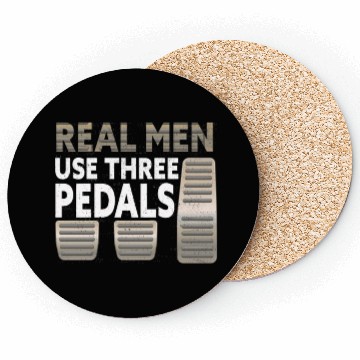 Discover Real Men Use Three Pedals Coasters