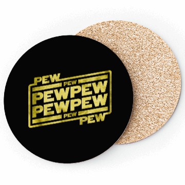 Discover Pew Pew Pew Coasters