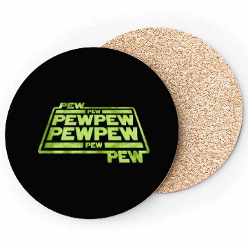 Discover Pew Pew Pew Coasters