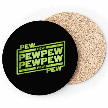 Discover Pew Pew Pew Coasters