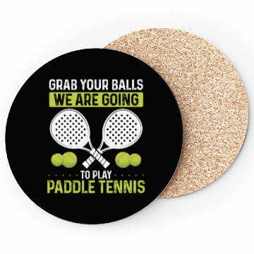 Discover Paddle Tennis Player Match Grab your Balls Coasters
