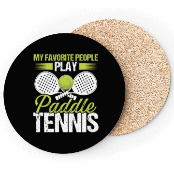 Discover Paddle Tennis Player Match My favorite People Coasters