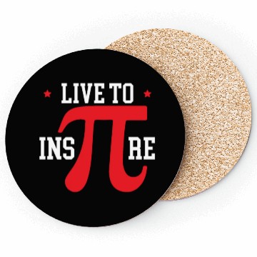 Discover Live To Inspire Math Lover Math Teacher Pi Day Coasters