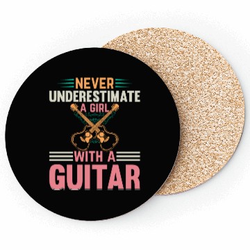 Discover Music Guitarist - Never Underestimate A Girl With Coasters