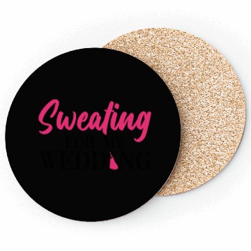 Discover Sweating For My Wedding - Bride Bachelorette Party Coasters