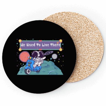 Discover We Used To Live There Cool astronauts on Planets Coasters