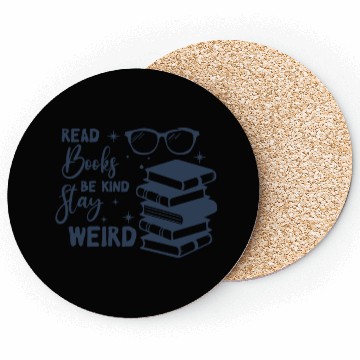 Discover read books be kind stay weird Coasters