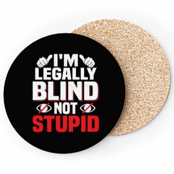 Discover I'm Legally Blind Not Stupid Cane Impaired Blindne Coasters