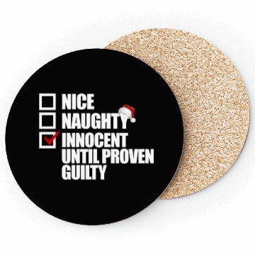 Discover Nice Naughty Innocent Until Proven Guilty Coasters