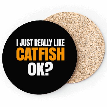 Discover I Just Really Like Catfish Ok Coasters