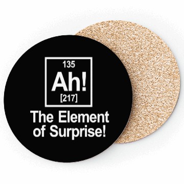 Discover Ah Element Of Surprise Coasters