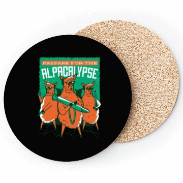 Discover Prepare for the alpacalypse Prepare for the alpaca Coasters