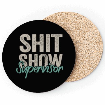 Discover Shit Show Supervisor Funny Mom Boss Manager Coasters