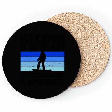 Discover Education is important but Snowboarding mor Coasters