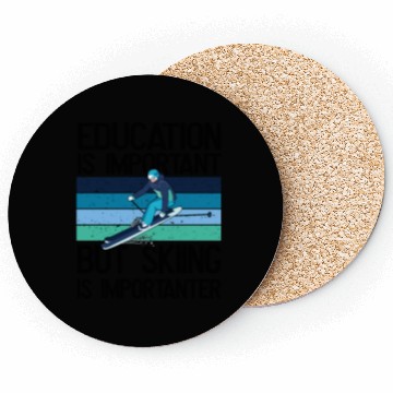 Discover Education is important but Skiing is importanter Coasters