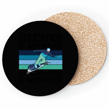 Discover Education is important but Snowboarding more Coasters