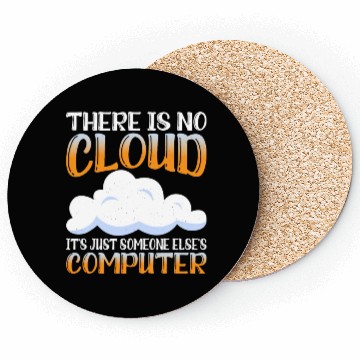 Discover There Is No Cloud, It's Just Someone's Computer 15 Coasters